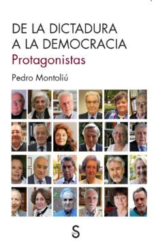 de la dictadura a la democracia: protagonistas-pedro montoliu camps-9788477379379
