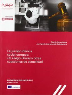la jurisprudencia social europa: de diego porras y otras cuestiones de actualidad-ricardo alonso garcia-juan i. ugartemendia eceizabarrena-9788477775379