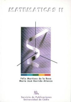 matematicas, ii-felix martinez de la rosa-maria jose garrido atienza-9788477865179
