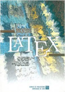 manual de latex-pedro l. galindo riaño-miguel angel lopez mesa-9788477866879
