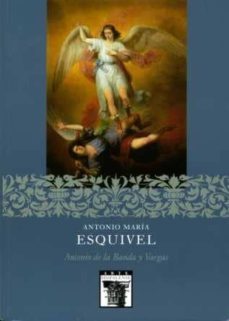 antonio maria esquivel-antonio de la banda y vargas-9788477981879