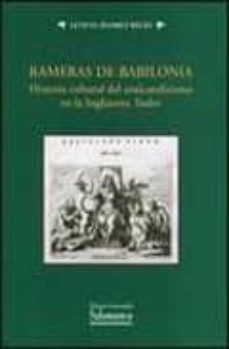 rameras de babilonia. historia cultural del anticatolicismo en la inglaterra de tudor-leticia alvarez recio-9788478005079