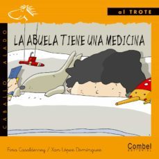 la abuela tiene una medicina (letra manuscrita)-fina casaldeferrey-9788478646579