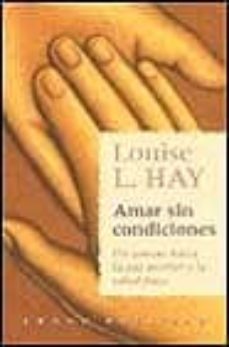 amar sin condiciones nd/dsc-louise l. hay-9788479532079