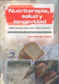 nutriterapia salud y longevidad: ¿que comer para vivir mas y mejo r?-9788479788179