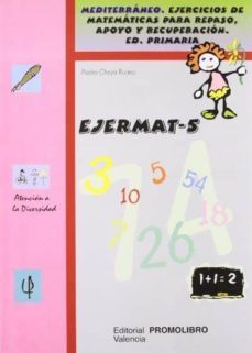 ejermat-5 mediterraneo: ejercicios de matematicas para repaso, ap oyo y recuperacion (primaria)-pedro olaya ruano-9788479864279