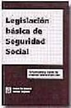 legislacion basica de seguridad social (actualizada a marzo de 20 04, incluyendo orden de cotizacion)-9788480020879