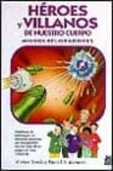 heroes y villanos de nuestro cuerpo-9788480193979