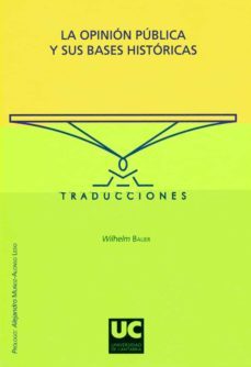 la opinion publica y sus bases historicas-wilhelm bauer-9788481025279