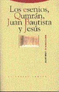 los esenios, qumran, juan bautista y jesus-hartmut stegemann-9788481640779