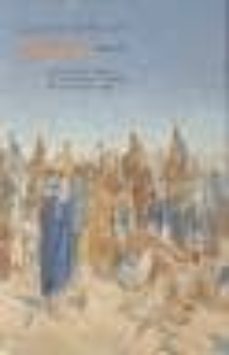 la aventura española en oriente (1166-2006): viajeros, museos y e studiosos en la historia del redescubrimiento del oriente proximo antiguo; la arqueologia española en oriente: nacimiento y desarrollo-j. m cordoba-m c. perez die-9788481812879