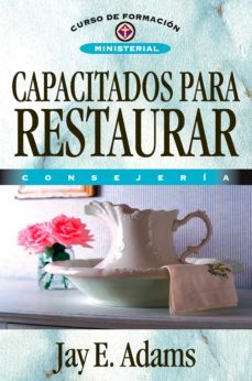 capacitados para restaurar (ebook)-jay e. adams-9788482676579