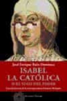 isabel la catolica o el yugo del poder-9788483076279