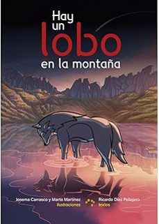 hay un lobo en la montaña-ricardo diez pellejero-9788483216279