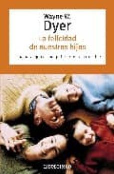 la felicidad de nuestros hijos-9788483461679