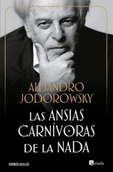 las ansias carnivoras de la nada-alejandro jodorowsky-9788483463079