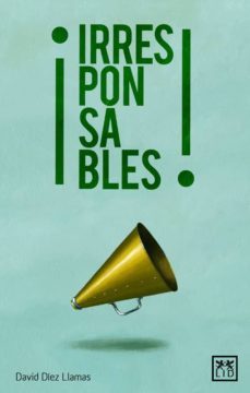 irresponsables (ebook)-david diez llamas-9788483566879