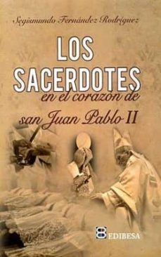 los sacerdotes en el corazon de san juan pablo ii-segismundo fernandez rodriguez-9788484076179
