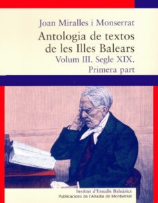 antologia de textos de les illes balears (volum iii segle xix 1ª part)-joan miralles i montserrat-9788484159179