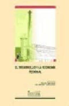 el desarrollo y la economia regional: el nuevo marco teorico y su s aplicaciones a la politica regional-9788484270379