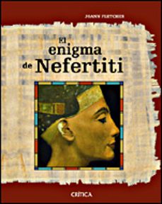 el enigma de nefertiti-joann fletcher-9788484326779