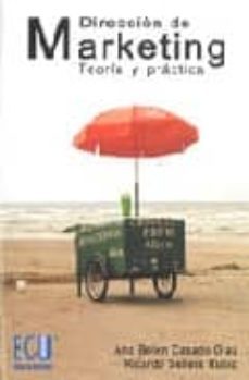 direccion de marketing: teoria y practica-9788484545279