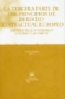 la tercera parte de los principios de derecho contractual europeo = the principles of european contract law part iii (ed. bilingue español-ingles)-9788484562979