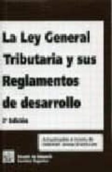 la ley general tributaria y sus reglamentos de desarrollo-9788484568179