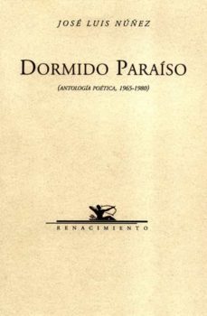 dormido paraiso (antologia poetica, 1965-1980)-jose luis nunez-9788484720379