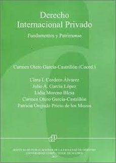 derecho internacional privado. fundamentos y patrimonio-carmen otero garcia-castrillon-9788484812579