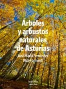 arboles y arbustos naturales de asturias (3ºedicion)-jose maria fernandez diaz formenti-9788486375379