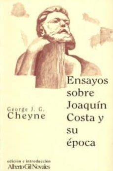 ensayos sobre joaquin costa y su epoca-george j.g. cheyne-9788486856779