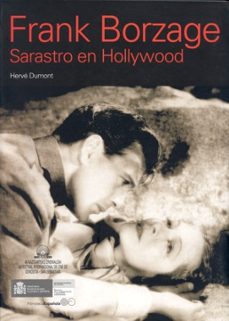 frank borzage: sarastro en hollywood (ed. bilingue)-herve dumnot-9788486877279