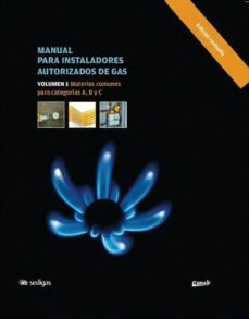 manual para instaladores autorizados de gas - volumen 1: materias comunes para categorias a, b y c-9788487337079