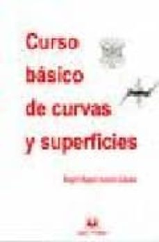curso basico de curvas y superficies-angel miguel amores lazaro-9788488667779