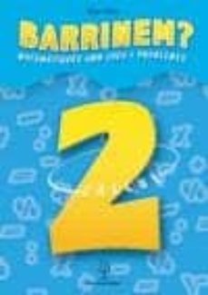 barrinem?, matematiques amb jocs i problemes, nombres, 2 educacio primaria-9788488887979