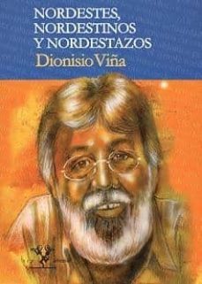 nordestes: nordestinos y nordestazos-dionisio viña-9788489880979