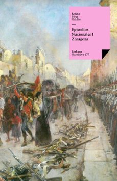 episodios nacionales i. zaragoza (ebook)-benito perez galdos-9788490072479