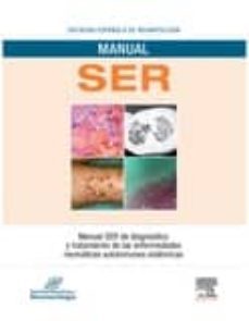 manual ser de diagnostico y tratamiento de las enfermedades reumaticas autoinmunes sistemicas-i. rua figueroa-9788490228579