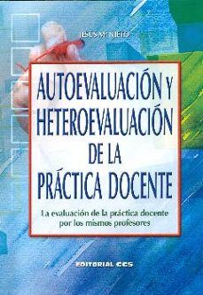 autoevaluacion y heteroevaluacion de la practica docente-jesus mª nieto-9788490232279