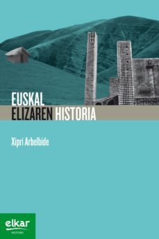 euskal elizaren historia-xipri arbelbide mendiburu-9788490272879