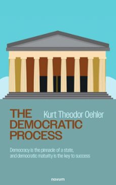 the democratic process (ebook)-kurt theodor oehler-9788490726679