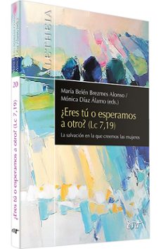 ¿eres tu o esperamos a otro? (lc 7,19)-maria belen brezmes alonso-9788490737279