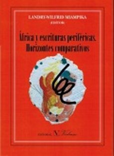 africa y escrituras perifericas. horizontes compartivos-miampika landry wilfrid-9788490741979