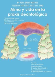 alma y vida en la praxis deontologica (ebook)-maria rosa gaspa maynou-teodosia jesus del castillo sanz-9788490764879