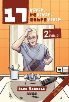 17 - vivir, revivir, sobrevivir (2ª edicion)-alex santalo-9788490942079