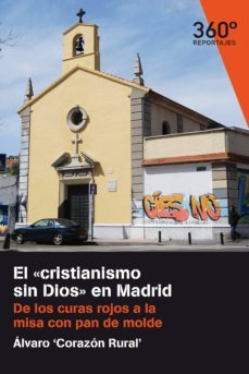 el "cristianismo sin dios" en madrid (ebook)-alvaro corazon rural-9788491162179