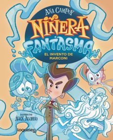 niñera fantasma 1. el invento de marconi-ana campoy-9788491225379