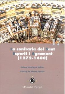 la confraria del sant esperit i agramunt (1272-1400)-dolors domingo rubies-9788491446279