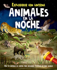 animales en la noche: explorador con linterna-marc pattenden-9788491454779